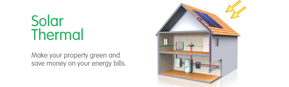 Solar Thermal - Make your property green and save money on your energy bills.